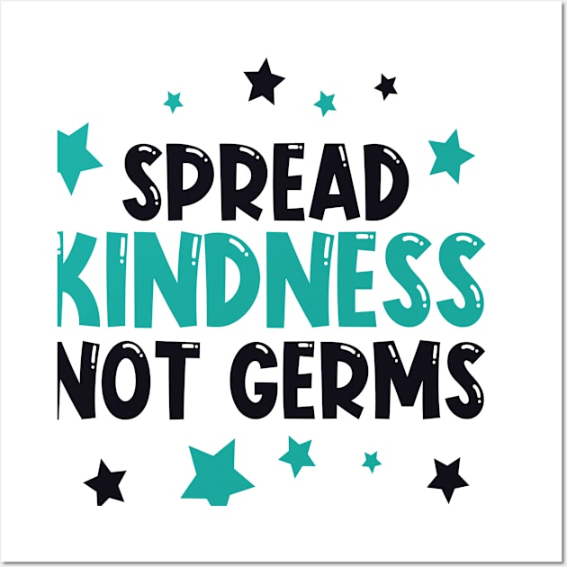 Spread Kindness Not Germas Wall Art by Designerabhijit